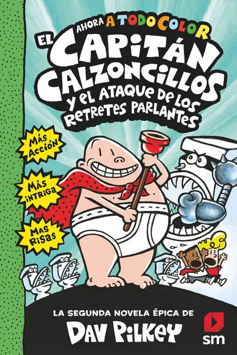 El Capitan Calzoncillos y el Ataque de los Retretes Parlantes