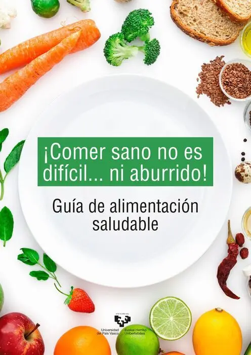 ¡Comer Sano no Es Difícil... Ni Aburrido! Guía de Alimentación Saludable