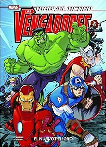 Marvel Action. Los Vengadores 01. El Nuevo Peligro