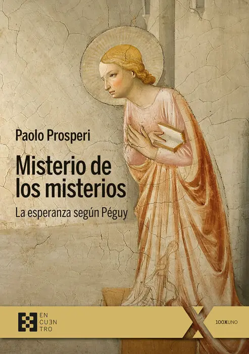 Misterio de los Misterios. La Esperanza Segun Peguy