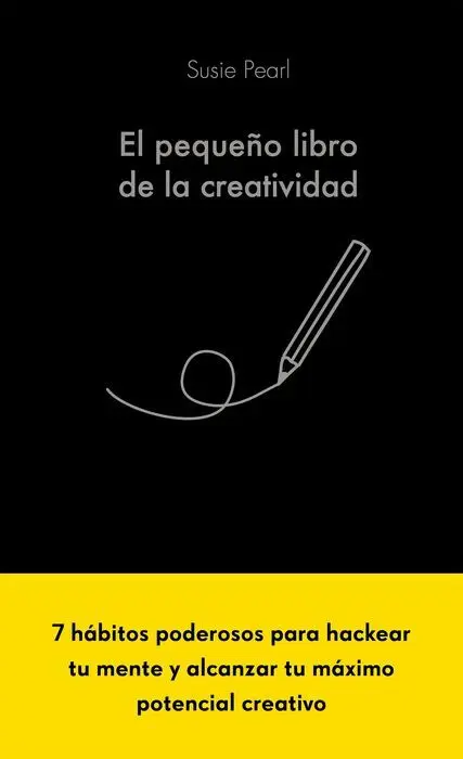 El Pequeño Libro de la Creatividad