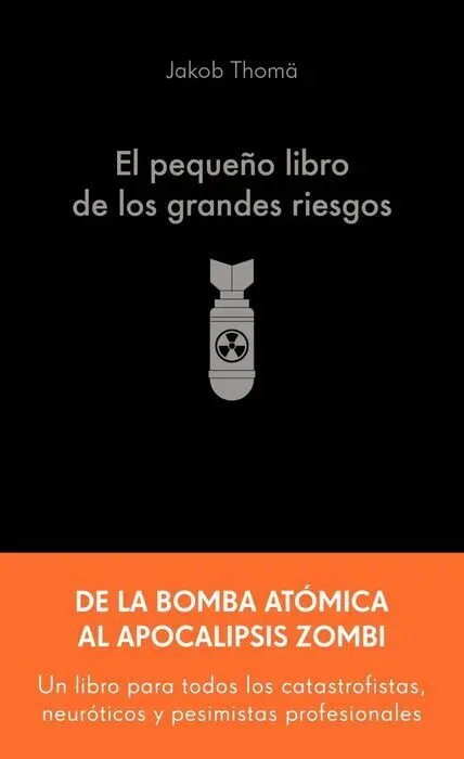 El Pequeño Libro de los Grandes Riesgos