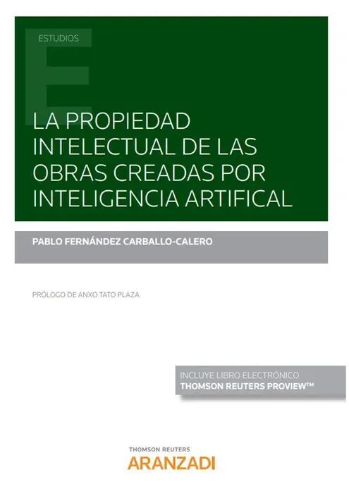 La Propiedad Intectual de las Obras Creadas por Inteligencia Artificial (Papel +
