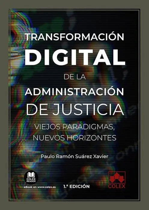 Transformación Digital de la Administración de Justicia: Viejos Paradigmas, Nuev