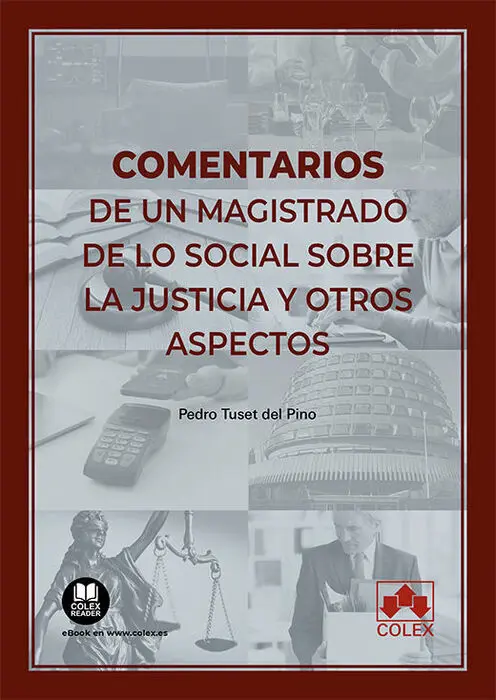 Comentarios de un Magistrado de lo Social Sobre la Justicia y Otros Aspectos