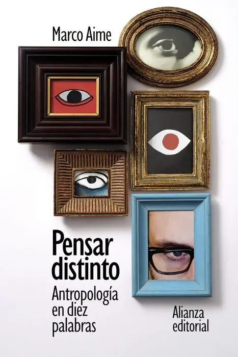 Pensar Distinto: Antropología en Diez Palabras