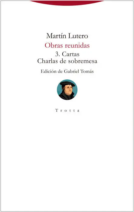 Obras Reunidas/ 3: Cartas y Charlas de Sobremesa