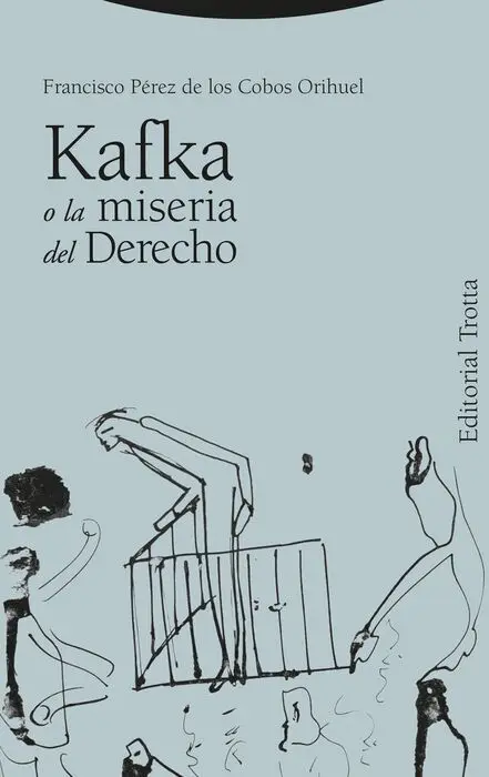 Kafka o la Miseria del Derecho