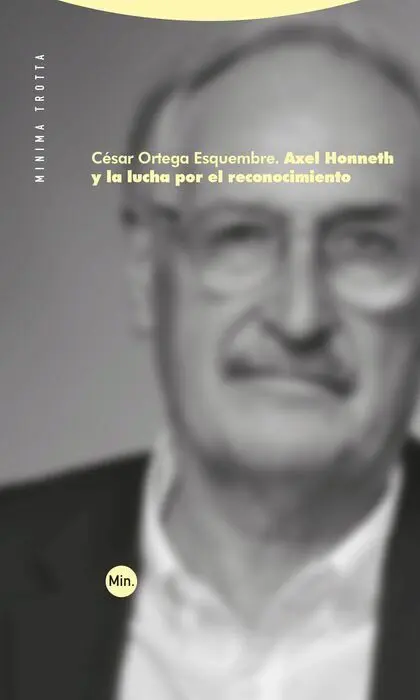 Axel Honneth y la Lucha por el Reconocimiento