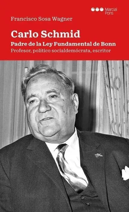 Carlo Schmid. Padre de la Ley Fundamental Bonn.