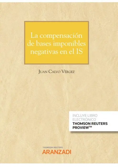 La Compensación de Bases Imponibles Negativas en el Is (Papel + E-Book)