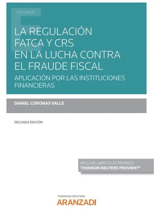 La Regulación Fatca y Crs en la Lucha Contra el Fraude Fiscal (Papel + E-Book)
