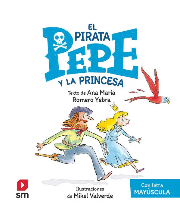 El Pirata Pepe y la Princesa con Letra Mayuscula
