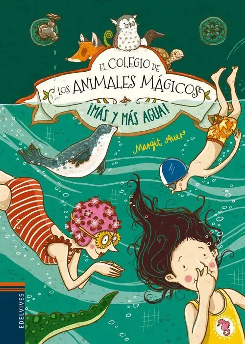 ¡Mas y Mas Agua! el Colegio de los Animales Magicos