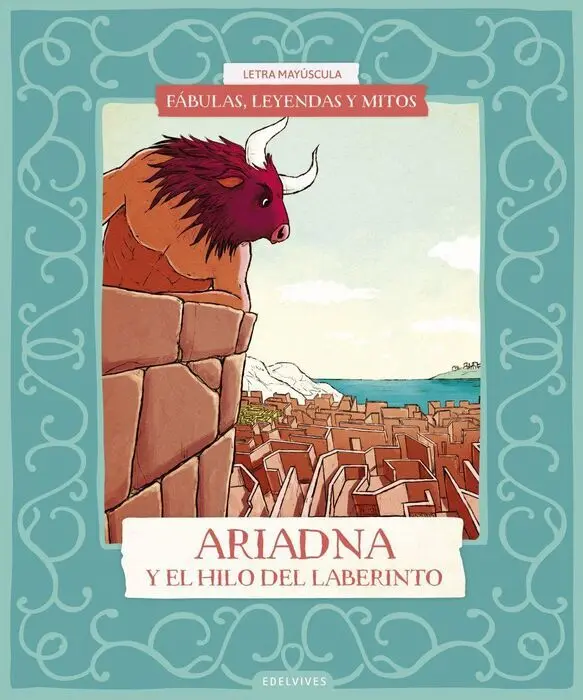 Fábulas, Leyendas y Mitos : Ariadna y el Hilo del Laberinto