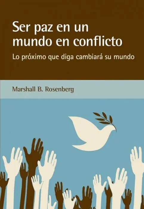 Ser Paz en un Mundo en Conflicto