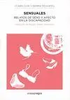 Sensuales. Relatos de Sexo y Afecto en la Discapacidad