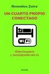 Un Cuarto Propio Conectado. (Ciber) Espacio y (Auto) Gestion...