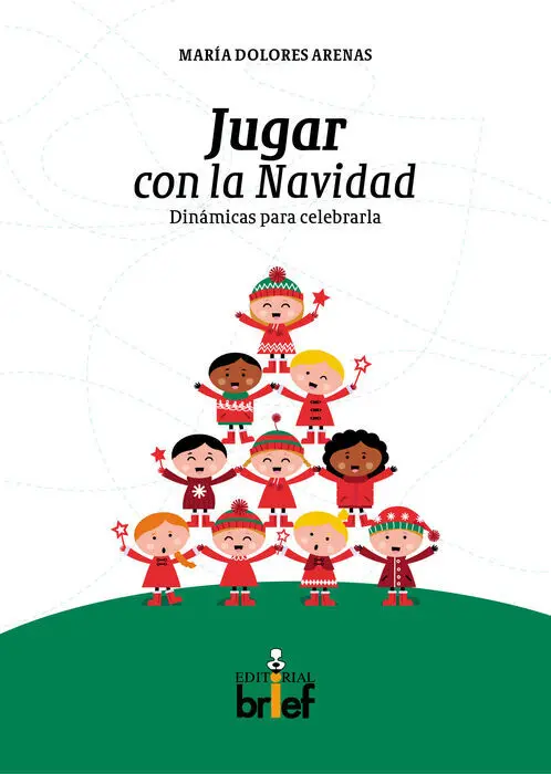 Jugar con la Navidad:dinamicas para Celebrarla