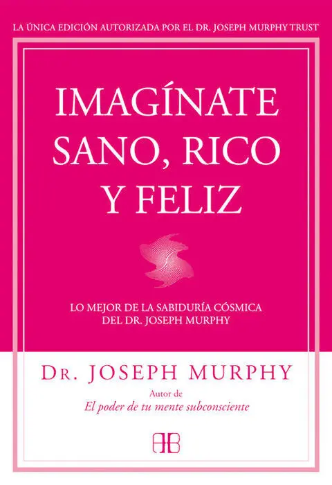 Imaginate Sano, Rico y Feliz