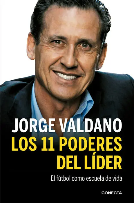 Los 11 Poderes del Líder. El Futbol Como Escuela de Vida