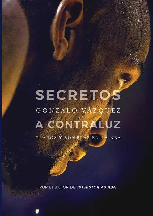 Secretos a Contraluz. Claros y Sombras en la Nba