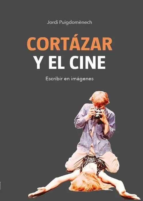 Cortazar y el Cine