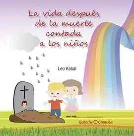 La Vida Despues de la Muerte Contada a los Niños