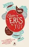 ¿Quién Eres Tú?