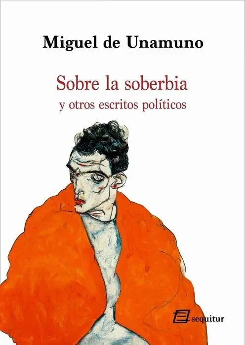 Sobre la Soberbia y Otros Escritos Politicos
