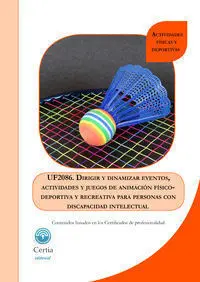 Uf2086 Dirigir y Dinamizar Eventos, Actividades y Juegos para Animacion Fisico-Deportiva y Recreativa