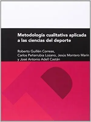 Metodologã?Âa Cualitativa Aplicada a las Ciencias del Deporte