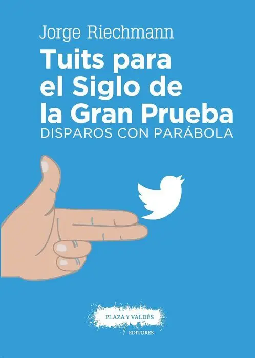 Tuits para el Siglo de la Gran Prueba. Disparos con Parabola