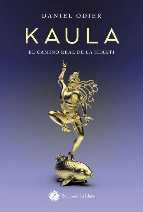 Kaula -El Camino Real de la Shakti