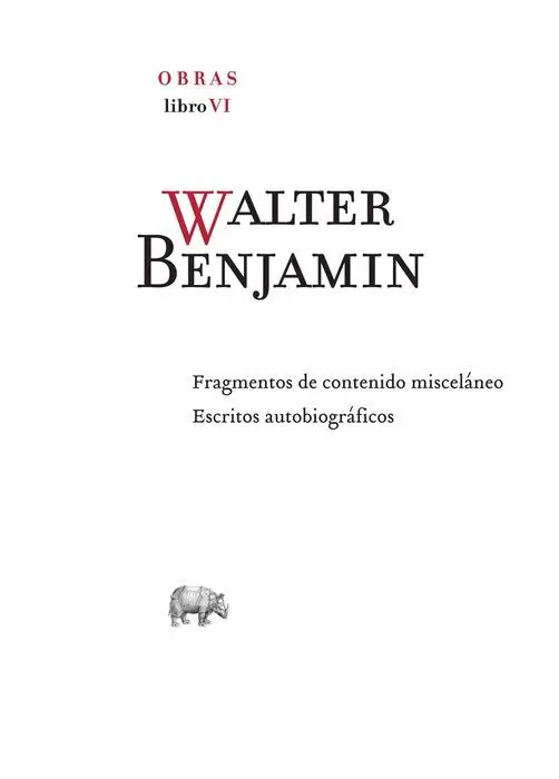 Obra Completa Walter Benjamin. Libro Vi