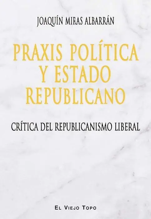 Praxis Politica y Estado Republicado.