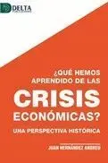 Que Hemos Aprendido de las Crisis Economicas?