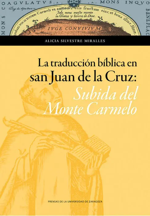 La Traducciã?³N Bã?Âblica en San Juan de la Cruz: Subida del Monte Carmelo