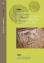 La Ciudad Celtã?Âbero - Romana de Valdeherrera (Calatayud - Zaragoza)