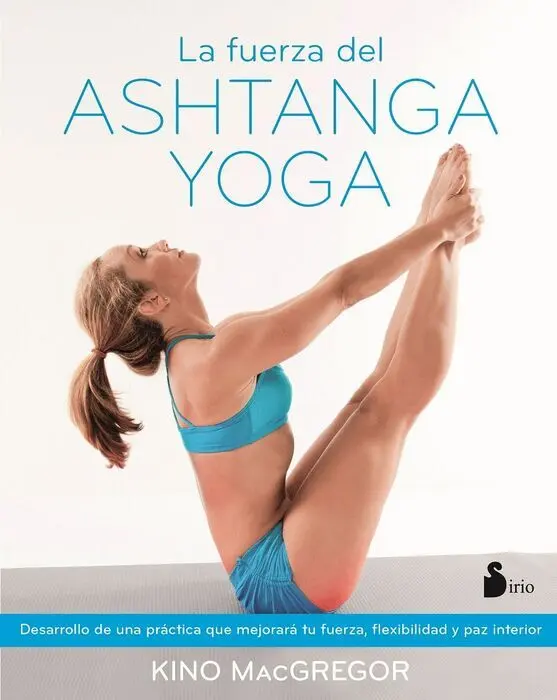 La Fuerza del Ashtanga Yoga