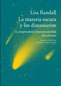 Materia Oscura y los Dinosaurios, la