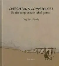 Cherchã?Â?Pas Ã? Comprendre !