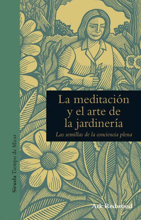 Meditación y el Arte de la Jardinería, la