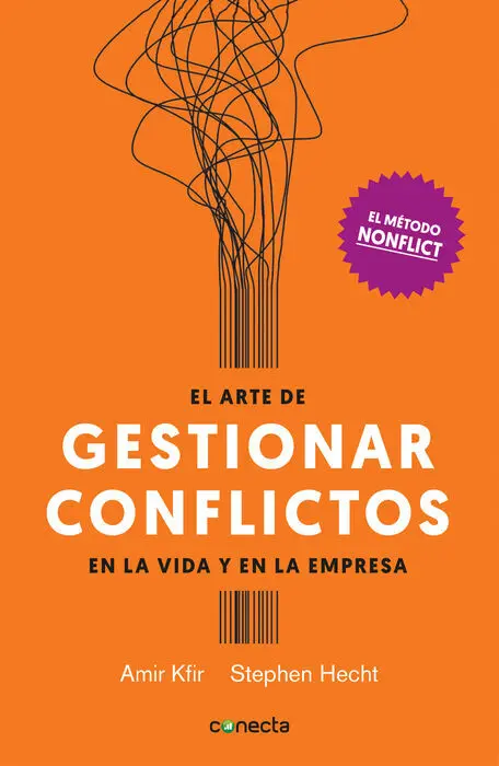 El Arte de Gestionar los Conflictos en la Vida y la Empresa
