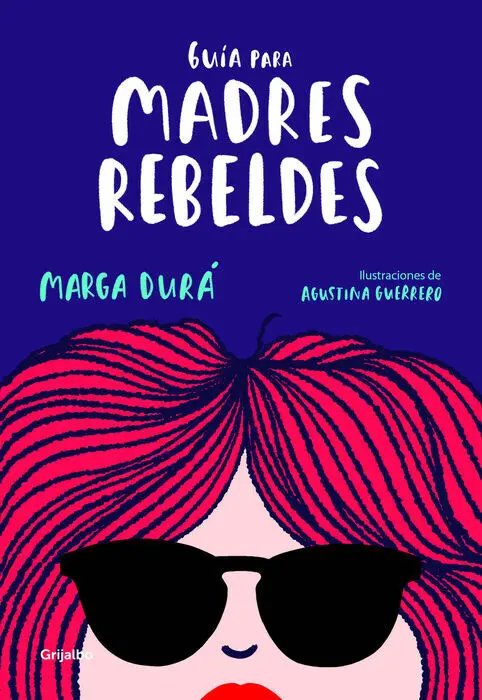Guía para Madres Rebeldes