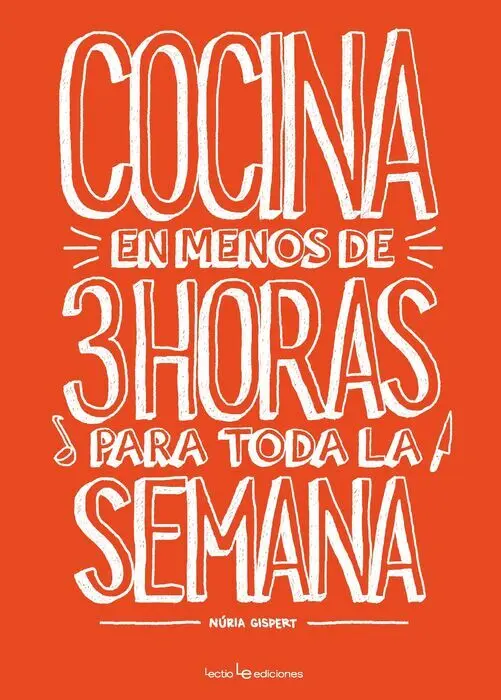 Cocina en Menos de 3 Horas para Toda la Semana