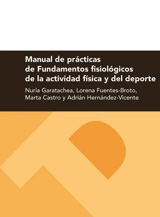Manual de Prã?¡Cticas de Fundamentos Fisiolã?³Gicos de la Actividad Fã?Âsica y del Deporte
