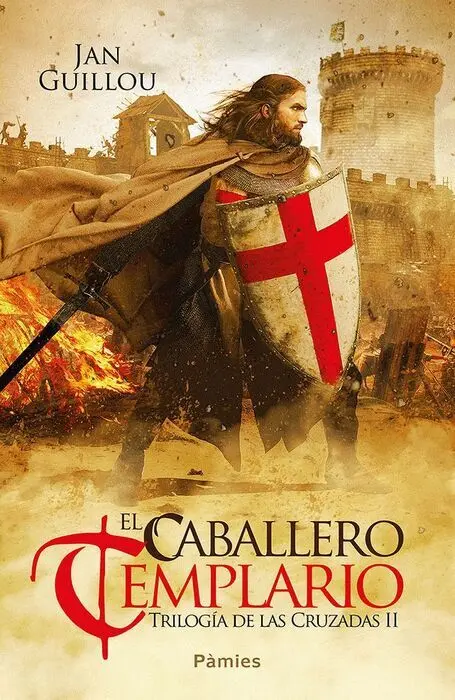 El Caballero Templario. Trilogia de las Cruzadas Ii