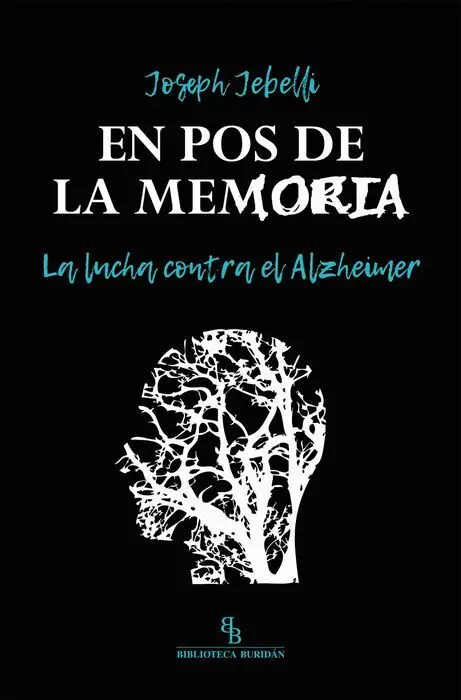 En Pos de la Memoria. La Lucha Contra el Alzheimer