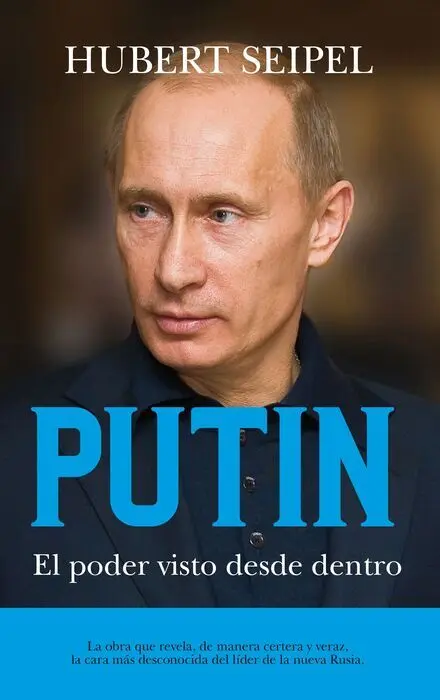 Putin. El Poder Visto Desde dentro